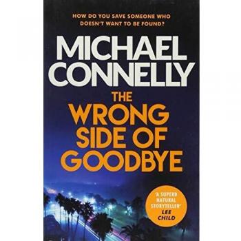 Libro The Wrong Side of Goodbye - Novela de misterio y crimen, autor Michael Connelly, tapa dura, 416 páginas, en inglés, publicado por Little, Brown and Company