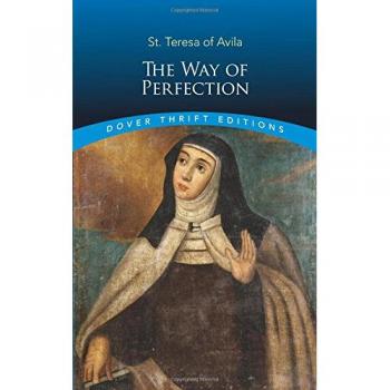 Way of Perfection: St. Teresa of Avila