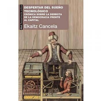 Despertar del sueño tecnológico: Crónica sobre la derrota de la democracia frente al capital: 76