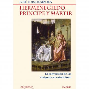 Hermenegildo, príncipe y mártir