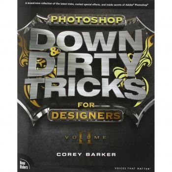 Photoshop Down & Dirty Tricks for Designers, Volume 2