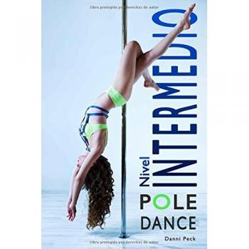 Pole Dance Nivel Intermedio: Para Fitness y Diversión: 2