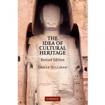 Edición Revisada del Concepto de Patrimonio Cultural por Derek Gillman