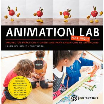Animation LAB para niños. ¡Proyectos prácticos y divertidos para crear cine de animación!