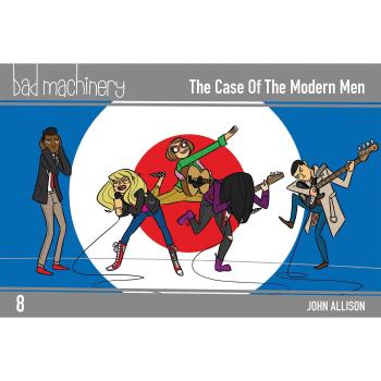 Bad Machinery, Vol. 8: The Case of the Modern Man