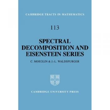 Descomposición Espectral: Paráfrasis de las Escrituras (Tractados de Cambridge en Matemáticas, Volumen 113) y Series de Eisenstein