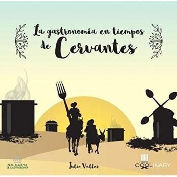 la gastronomía en Tiempos De Cervantes