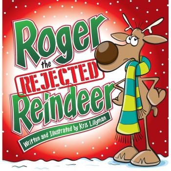 Roger, el reno rechazado (Tapa dura): Una historia alta sobre un reno pequeño