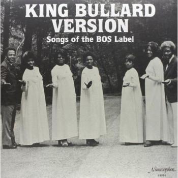 King Bullard BOS Label Version Songs Collection