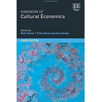 Cultural Economics Handbook: Third Edition by Edward Elgar Publishing
