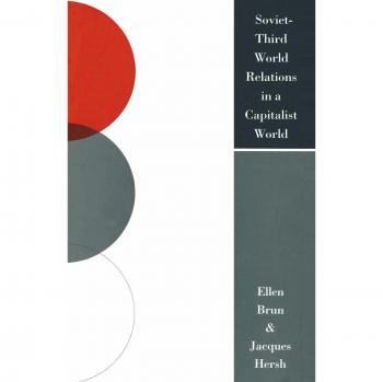 Soviet-Third World Relations in a Capitalist World: The Political Economy of Broken Promises