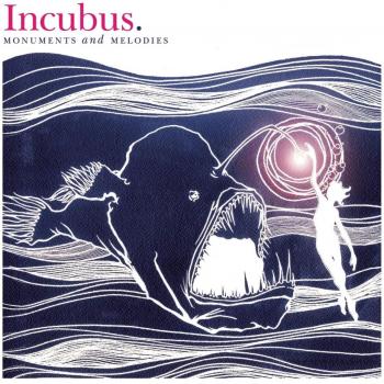 Monuments And Melodies - Incubus
