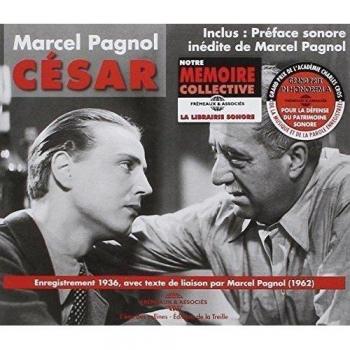 Marcel Pagnol - César: 1936 Recordings with Link Texts Read by Marcel Pagnol (1962)