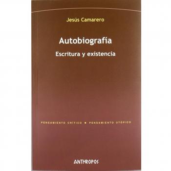 Autobiografía. Escritura Y Existencia
