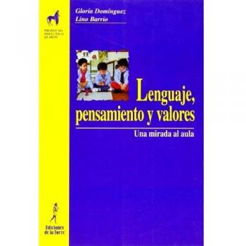 Lenguaje, pensamiento y valores. Una mirada al aula: 7