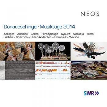 Donaueschinger Musiktage 2014; Ablinger; Adámek; Cerha;Ferne