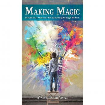 Making Magic: Momentos Intencionales para la Educación de Niños Pequeños - Edición de Tapa Dura