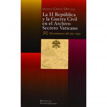 La II República y la Guerra Civil en el Archivo Secreto Vaticano: Documentos del año 1932: 106