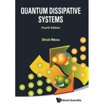 Quantum Dissipative Systems - Fourth Edition by Ulrich Weiss