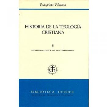 Historia de la teología cristiana: II Prerreforma, reformas, contrarreforma