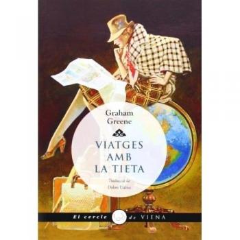 Viatges Amb La Tieta: 39 - Graham Greene