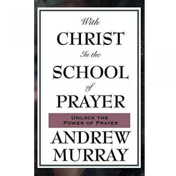 With Christ in the School of Prayer
