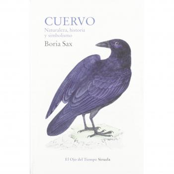 Cuervo. Naturaleza, historia y simbolismo: 108 - Boria Sax