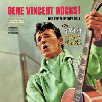 Gene Vincent Rocks! + Twist Crazy Times + 8 Bonus