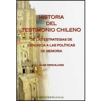 Historia del testimonio chileno: De las estrategias de denuncia a las políticas de memoria