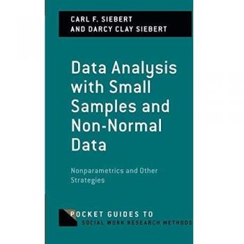 Data Analysis with Small Samples and Non-Normal Data: Nonparametrics and Other Strategies