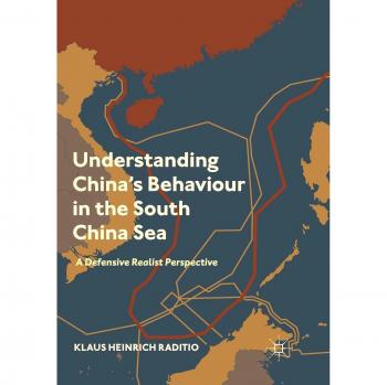 Understanding China's Behaviour in the South China Sea: A Defensive Realist Perspective