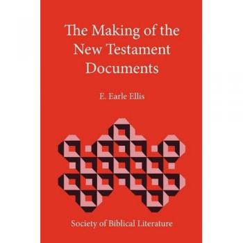 Creación de los Documentos del Nuevo Testamento (Serie de Interpretación Bíblica, Volumen 39) - Edición en Rústica