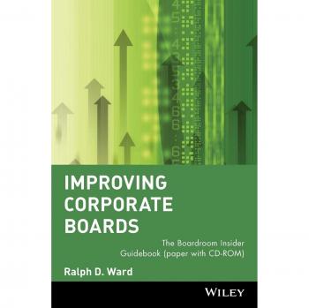 Improving Corporate Boards: The Boardroom Insider Guidebook (Paperback with CD-ROM)