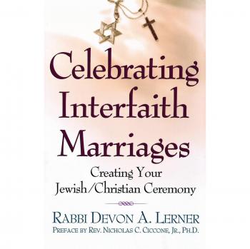 Interfaith Marriage Ceremony Guide: Jewish/Christian Wedding Planning