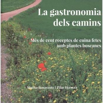 La Gastronomia Dels Camins: Més de cent receptes de cuina fetes amb plantes boscanes: 4