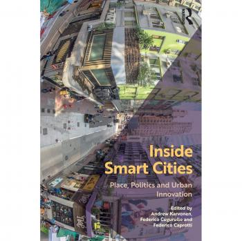 Inside Smart Cities: Place, Politics and Urban Innovation