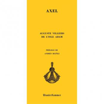 Axel - Auguste Villiers De L'isle Adam