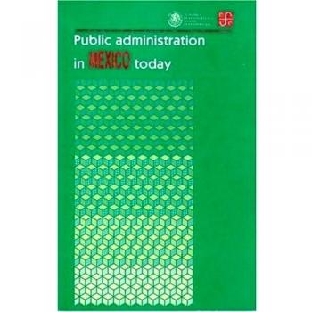 Public Administration in Mexico Today