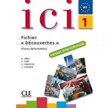 Ici 1. Niveau A1. Cahier D'Exercices. Version Internationale