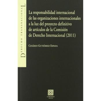 La Responsabilidad Internacional De Las Organizaciones Internacionales