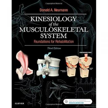 Kinesiology of the Musculoskeletal System: Foundations for Rehabilitation by C.V. Mosby Co