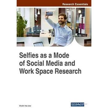 Investigación sobre Selfies como Modo de Redes Sociales y Espacios de Trabajo (Avances en Medios, Entretenimiento y Artes)