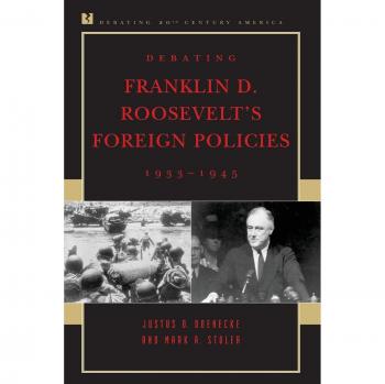 Debating FDR's Foreign Policies: 1933-1945 (Twentieth-Century America Series)