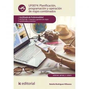 Planificación, programación y operación de viajes combinados. HOTG0108 - Creación y gestión de viajes combinados y eventos