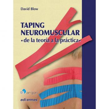 TAPING NEUROMUSCULAR. DE LA TEORIA A LA PRATICA.