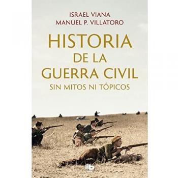 Historia de la Guerra Civil sin mitos ni tópicos