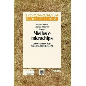 Misiles o microchips : la conversión de la industria militar en civil