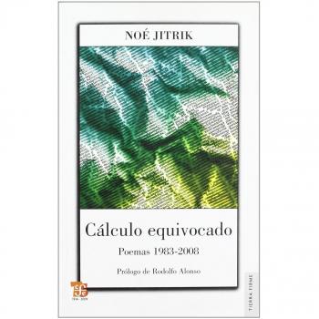 Cálculo equivocado : Poemas 1983-2008