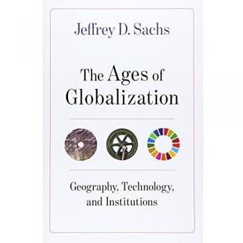 The Ages of Globalization: Geography, Technology, and Institutions