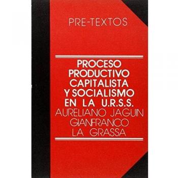 Proceso productivo capitalista y socialismo en la U.R.S.S.